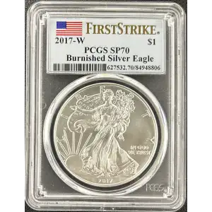 2017 W Burnished Silver Eagle PCGS SP-70 FIRST STRIKE