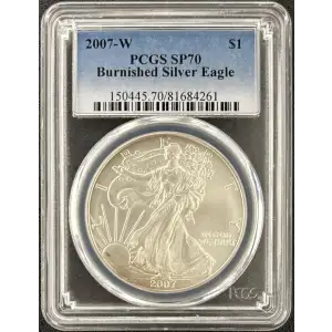 2007 W Burnished Silver Eagle PCGS SP-70